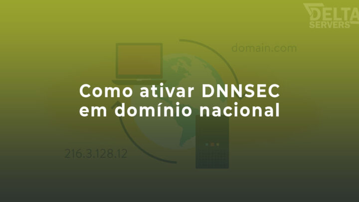 Como ativar o DNSSEC em seu domínio nacional